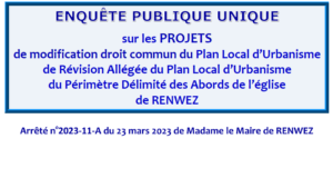 Enquête publique sur les projets de modification droit commun du Plan Local d'Urbanisme de Révision Allégée du Plan Local d'Urbanisme du Périmètre Délimité des Abords de l'église de Renwez